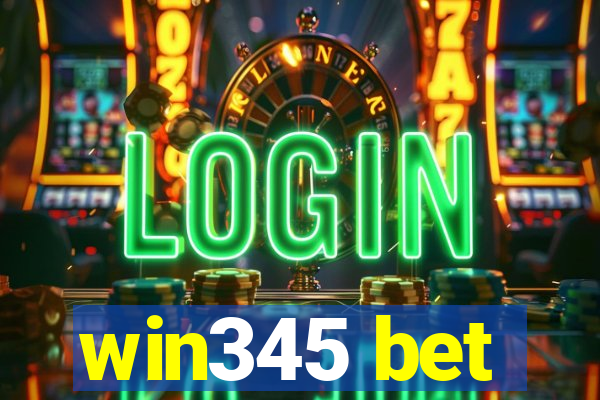 win345 bet